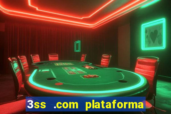 3ss .com plataforma de jogos